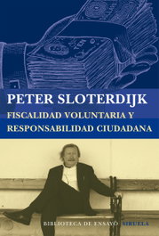 Fiscalidad voluntaria y responsabilidad ciudadana, Peter Sloterdijk - SIRUELA