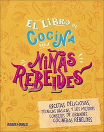DORLING KINDERSLEY (DK) EL LIBRO DE COCINA PARA NIÑAS REBELDES