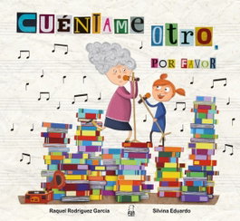 CUÉNTAME OTRO, POR FAVOR, Raquel Rodríguez García, Silvina Eduardo - FUN READERS CB