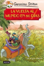 DESTINO INFANTIL, La vuelta al mundo en 80 días - Geronimo Stilton