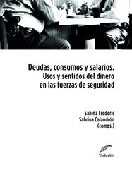 Deudas, consumo y salarios, Sabina Frederic; Sabrina Caladrón - EDUVIM (IBD)