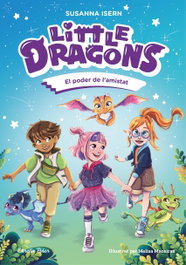 ESTRELLA POLAR, Little Dragons 2. El poder de l'amistat