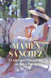 El año que Margarita se fue a París, Mamen Sánchez - ESPASA CALPE
