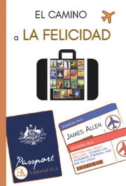 El camino a la felicidad, James Allen - LIBRERIA ARGENTINA (ELA)