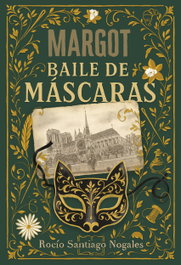 MARGOT. Baile de Máscaras, Rocío Santiago Nogales - NPQ EDITORES