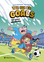 The Super Goals 03 - The Lucky Underpants, Alberto Casamayor - DEL PIRATA, EDICIONS