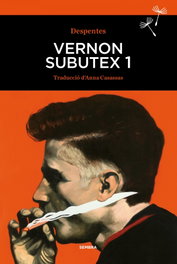 Vernon Subutex 1, Virginie Despentes - SEMBRA LLIBRES