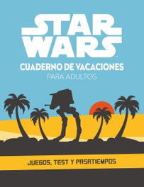 Star Wars. Cuaderno de vacaciones para adultos, Star Wars - PLANETA JUNIOR