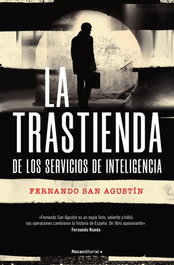 La trastienda de los servicios de inteligencia, Fernando San Agustín - ROCA EDITORIAL
