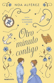 Otro minuto contigo (Destinado a suceder 3), Noa Alférez - ROCABOLSILLO