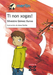 Ti non xogas!, Gómez Xurxo, Silvestre - XERAIS