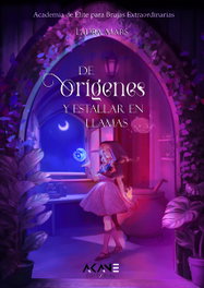 De orígenes y estallar en llamas, Laura Mars - AKANE EDITORIAL