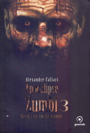 Apocalipse zumbi 3, Alexandre Callari - EVORA