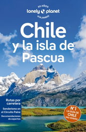 GEOPLANETA Chile y la isla de Pascua 8, Isabel Albiston - Lonely Planet