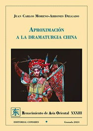 Aproximación a la dramaturgia china, Juan Carlos Moreno-Arrones Delgado - COMARES