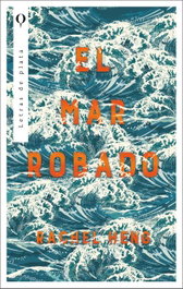 El mar robado, Rachel Heng - PLATA