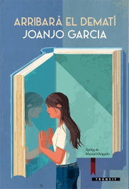 Arribarà el dematí, Joanjo Garcia - BROMERA EDICIONS