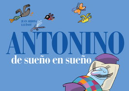 A BUEN PASO, Antonino de sueño en sueño - Juan Arjona Vazquez