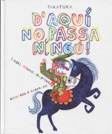 TAKATUKA, D´aquí no passa ningú!