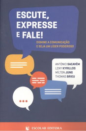 ESCOLAR EDITORA, Escute, expresse e fale! - ESCOLAR EDITORA