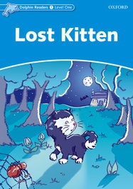 OXFORD UNIVERSITY PRESS Dolphin Readers 1. Lost Kitten. International Edition, Di Taylor - OXFORD UNIVERSITY PRESS