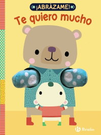 BRUÑO ¡Abrázame! Te quiero mucho