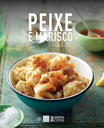 Peixe e Marisco - 30 Deliciosas Receitas, Edith Bailey - QUIMERA EDITORES