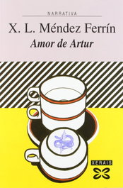 Amor de Artur, X. L. Méndez Ferrín - XERAIS