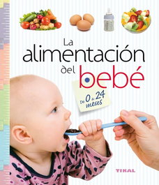 Alimentación del bebé de 0 a 24 meses, VV.AA. - TIKAL EDICIONES