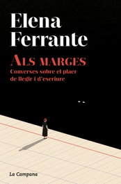 Als marges, Elena Ferrante - LA CAMPANA