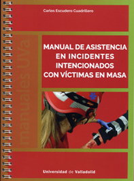 Manual de asistencia en incidentes intencionados con víctimas en masa, Carlos Escudero Cuadrillero - UNIV.VALLADOLID