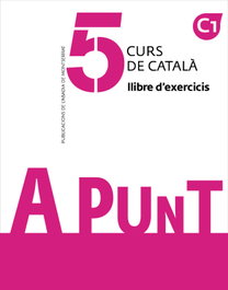 A punt. Curs de català. Llibre d'exercicis, 5, Albert Vilagrasa Grandia - ABADIA DE MONTSERRAT