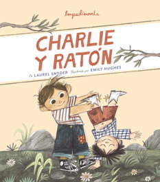 Charlie y Ratón, Hughes;Snyder - IMPEDIMENTA