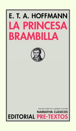 PRE-TEXTOS, La princesa Brambilla, E.T.A. Hoffmann - PRE-TEXTOS