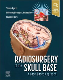 Elsevier UK RADIOSURGERY OF THE SKULL BASE: A CASE BASED APPROACH
