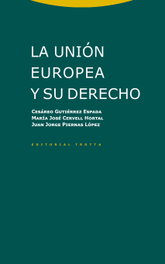 La Unión Europea y su Derecho, Cesáreo Gutierrez Espada - TROTTA EDITORIAL