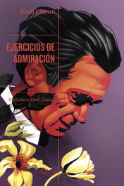 Ejercicios de admiración, Emil Cioran - TUSQUETS