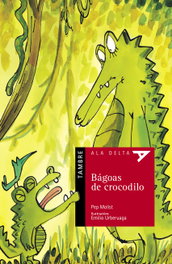 Bagoas de crocodilo, Pep Molist - TAMBRE-EDELVIVES