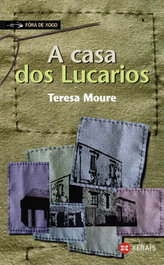 A casa dos Lucarios, Teresa Moure - XERAIS