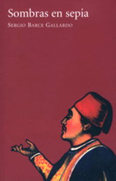 Sombras en sepia, Sergio Barce Gallardo - PRE-TEXTOS
