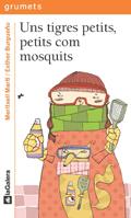 Uns tigres petits, petits com mosquits, Meritxell Martí - LA GALERA