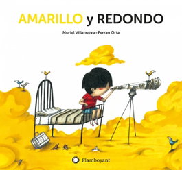 FLAMBOYANT, Amarillo y redondo - Álbumes Ilustrados