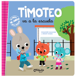 Timoteo va a la escuela, Combes Mélanie - CATAPULTA EDITORES