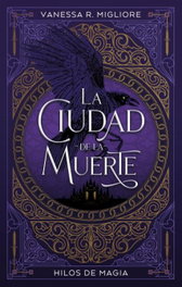 La ciudad de la muerte, Vanessa R. Migliore - PUCK