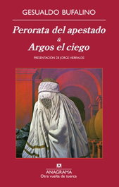 ANAGRAMA, Perorata del apestado; & Argos el ciego, Gesualdo Bufalino - ANAGRAMA