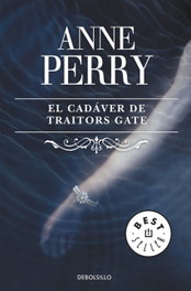 El cadáver de Traitors Gate, Anne Perry - DEBOLSILLO