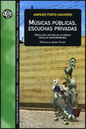 Músicas públicas, escuchas privadas, Amparo Porta Navarro - PUV.(PUB.UNIVERSITAT VALENCIA)