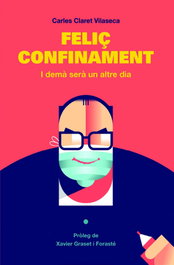 Feliç confinament, Carles Claret Vilaseca - L'ALBI