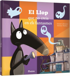 El Llop que no creia en els fantasmes, Orianne Lallemand - AUZOU EDITIONS