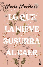 BOOKET Lo que la nieve susurra al caer, María Martínez - Martínez, María